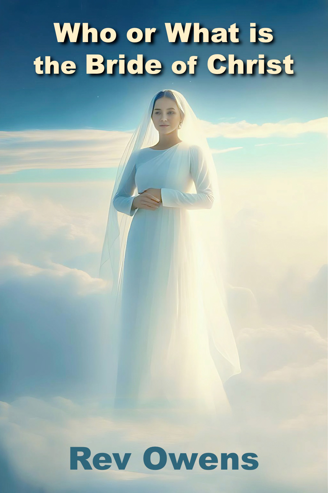 Who or What is the Bride of Christ