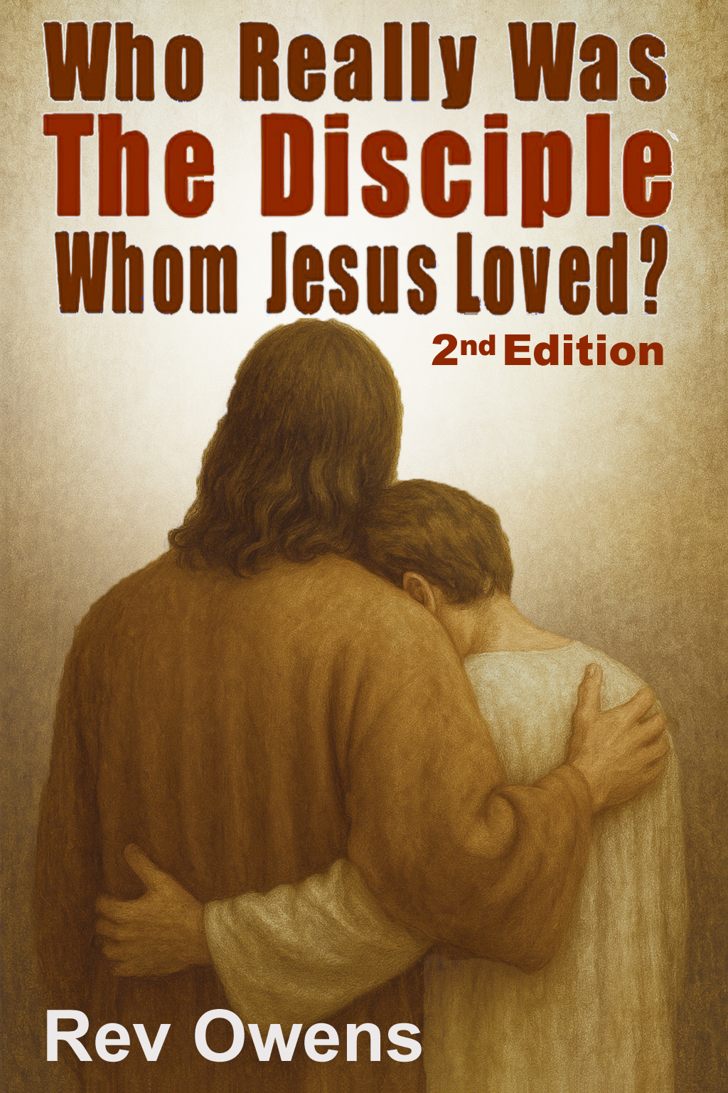 Who Really Was The Disciple Whom Jesus Loved?