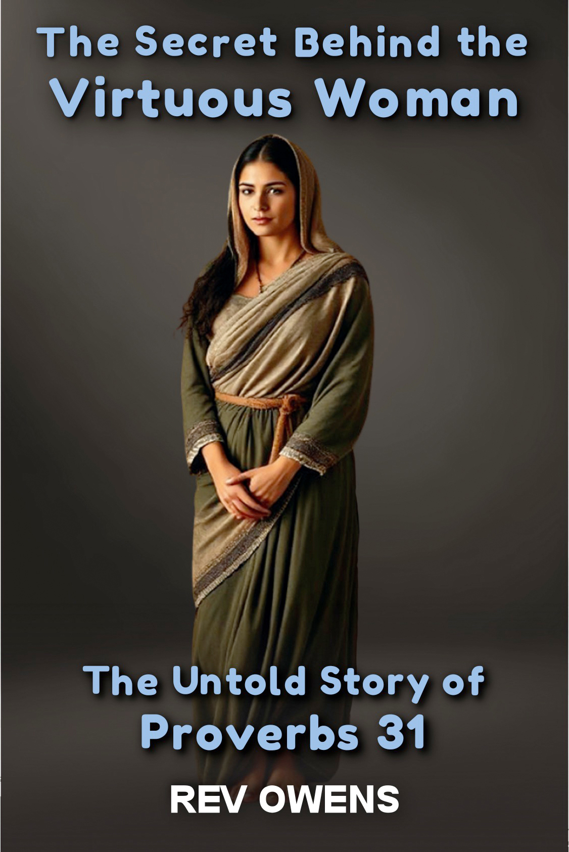 The Secret Behind the Virtuous Woman